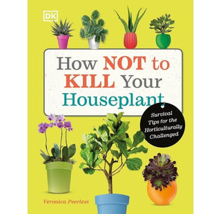 How Not to Kill Your Houseplant