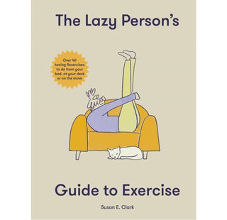 Lazy Persons Guide to Exercise